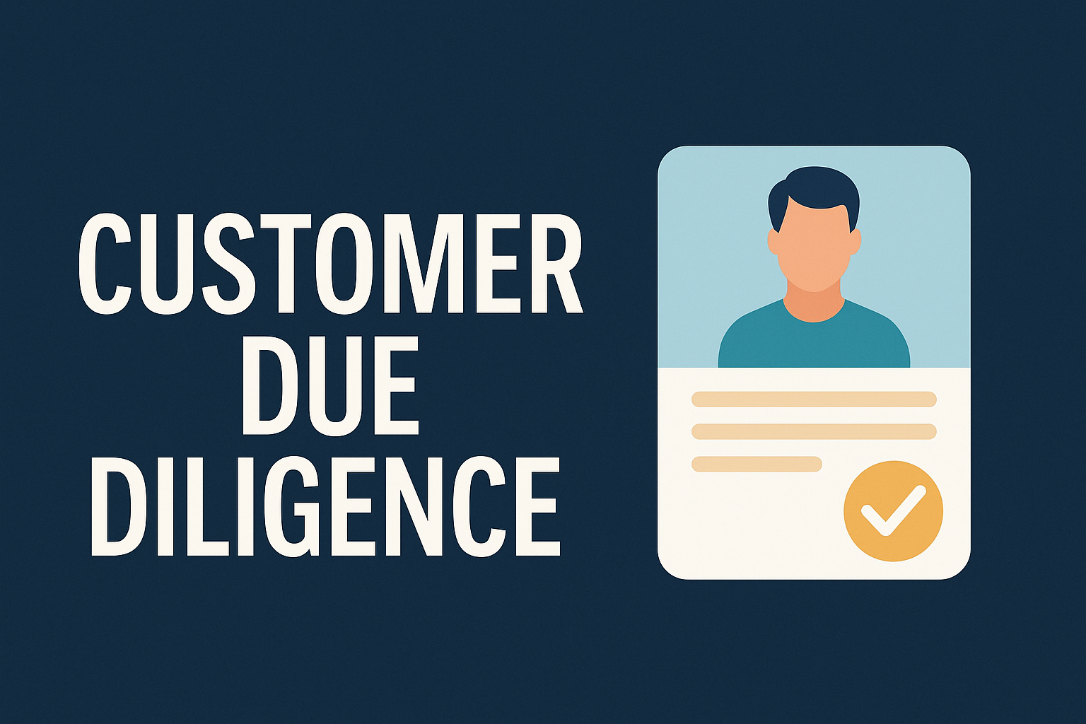 Customer Due Diligence (CDD): A Comprehensive Guide