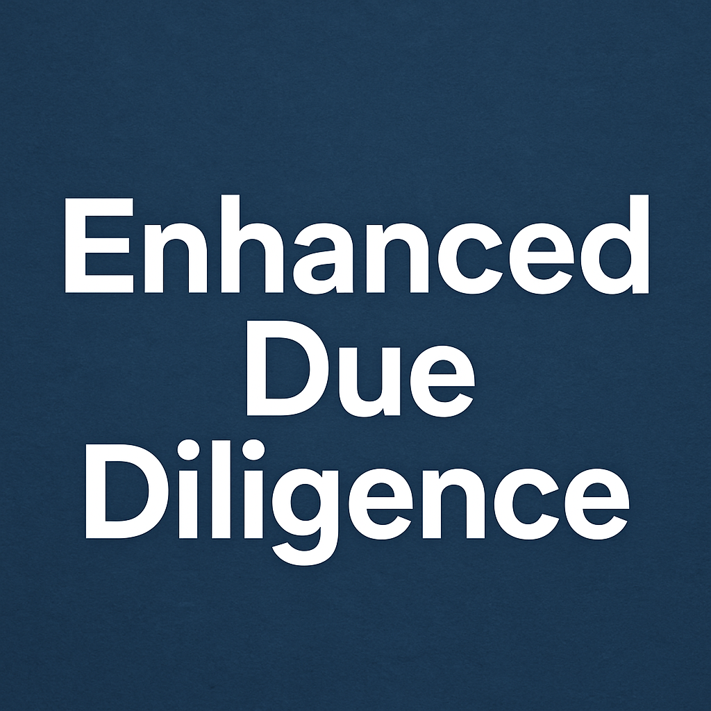 Enhanced Due Diligence (EDD): A Comprehensive Guide